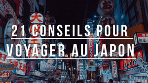 21 Conseils Pour Voyager Au Japon (et s'en souvenir)